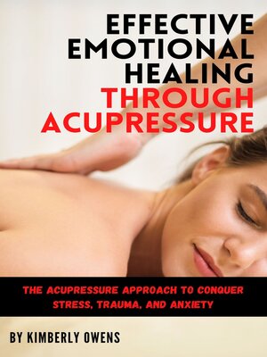 cover image of EFFECTIVE EMOTIONAL HEALING THROUGH ACUPRESSURE